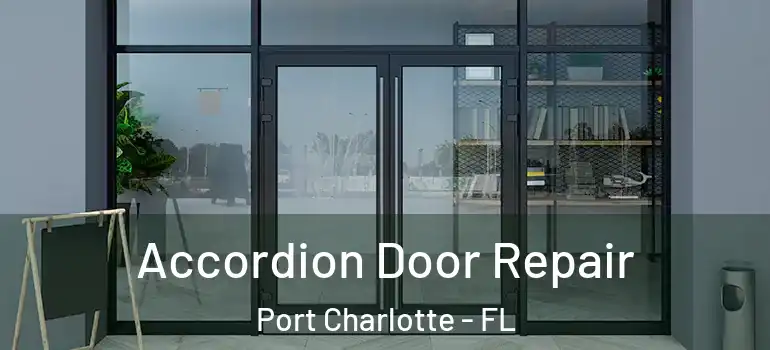 Accordion Door Repair Port Charlotte - FL