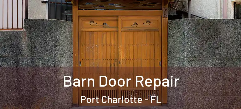 Barn Door Repair Port Charlotte - FL