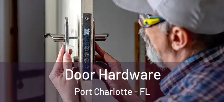 Door Hardware Port Charlotte - FL
