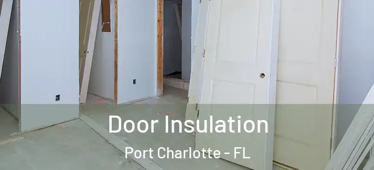 Door Insulation Port Charlotte - FL
