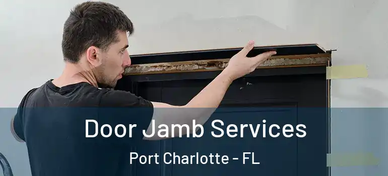 Door Jamb Services Port Charlotte - FL