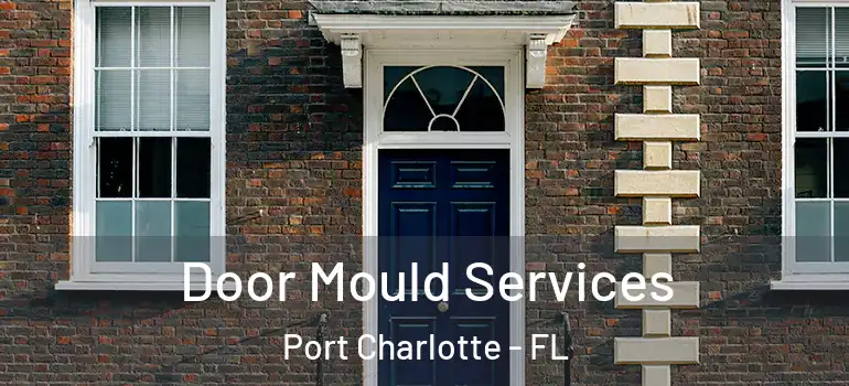 Door Mould Services Port Charlotte - FL