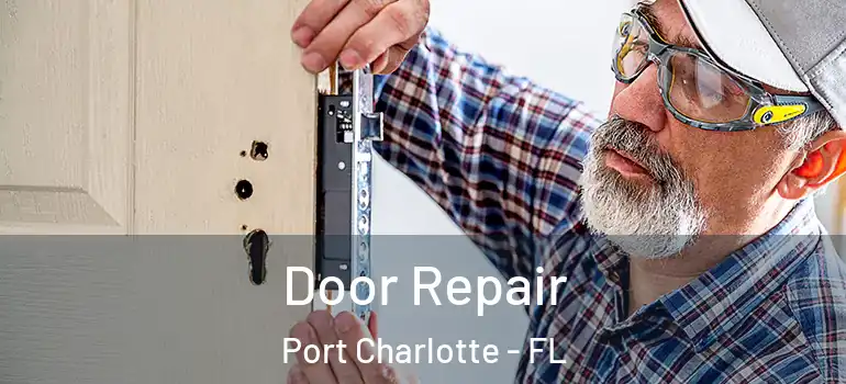 Door Repair Port Charlotte - FL