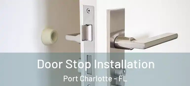 Door Stop Installation Port Charlotte - FL