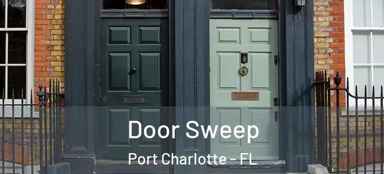 Door Sweep Port Charlotte - FL