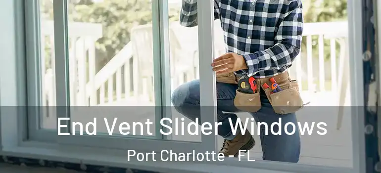 End Vent Slider Windows Port Charlotte - FL