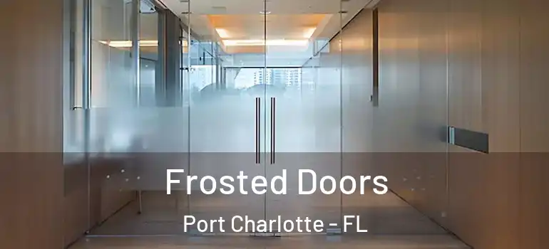 Frosted Doors Port Charlotte - FL