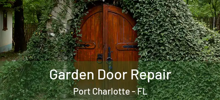Garden Door Repair Port Charlotte - FL