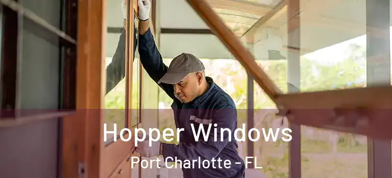 Hopper Windows Port Charlotte - FL