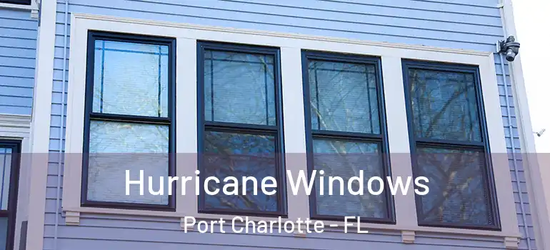 Hurricane Windows Port Charlotte - FL