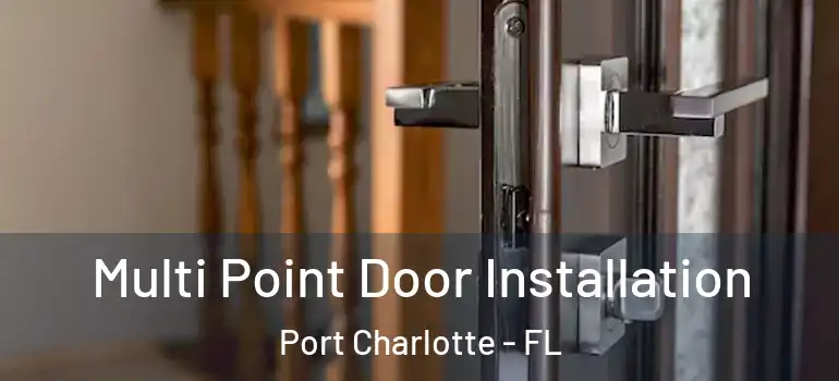 Multi Point Door Installation Port Charlotte - FL