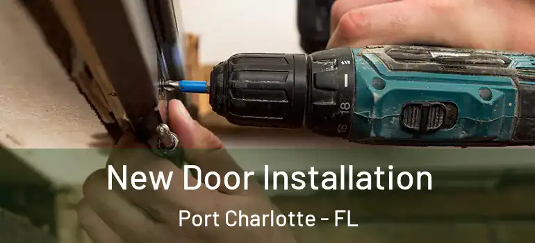 New Door Installation Port Charlotte - FL