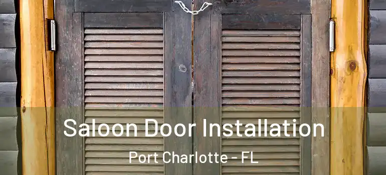 Saloon Door Installation Port Charlotte - FL