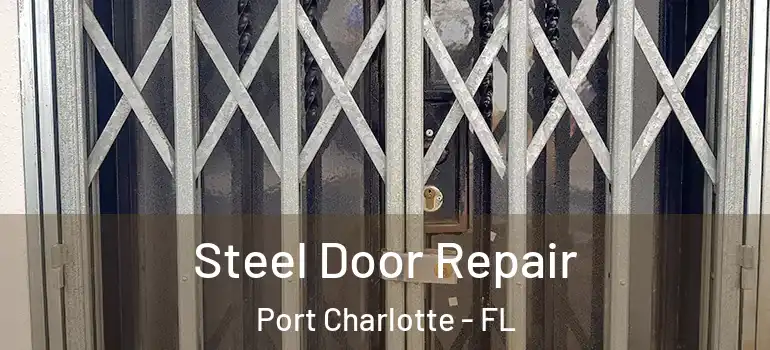 Steel Door Repair Port Charlotte - FL