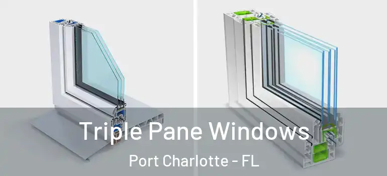 Triple Pane Windows Port Charlotte - FL