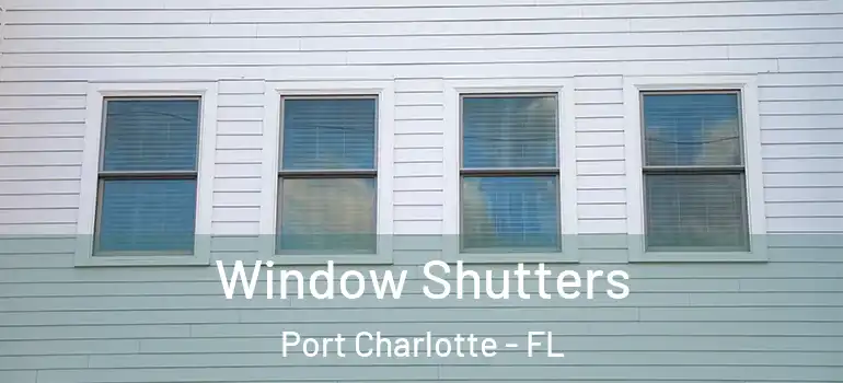 Window Shutters Port Charlotte - FL